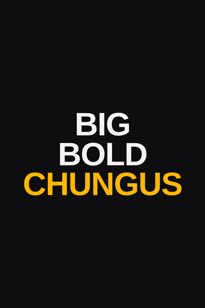 Get Chungus canvas — bold typography artwork, 100 x 150cm gallery print